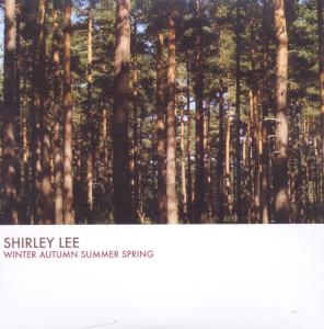 Cover for Shirley Lee · Winter Autumn Summer Spring (CD) (2011)