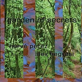 Cover for Herve Perez &amp; Alex Hegyesi · Garden Of Secrets (CD) (2020)