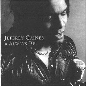 Cover for Jeffrey Gaines · Always Be (CD) (2001)