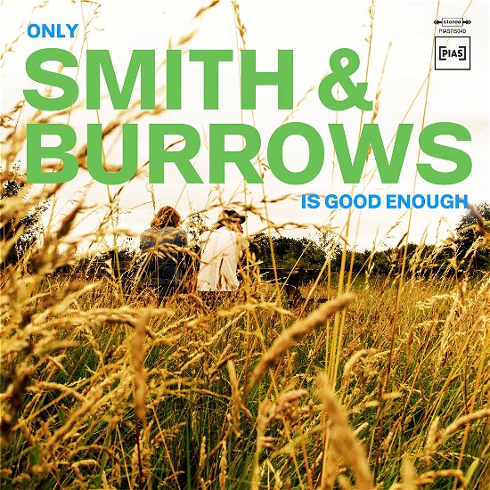 Only Smith & Burrows Is Good Enough - Smith & Burrows - Music - [PIAS] - 5400863038823 - February 19, 2021