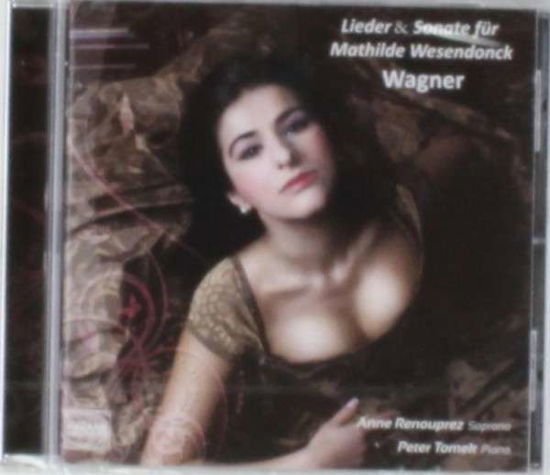 Cover for R. Wagner · Lieder &amp; Sonate Fur Mathilde Wesendonck (CD) (2013)