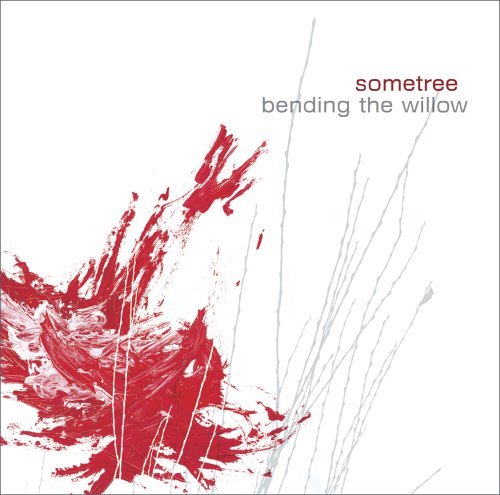 Bending the Willow - Sometree - Musique - PIAS - 5413356062823 - 2 juin 2006