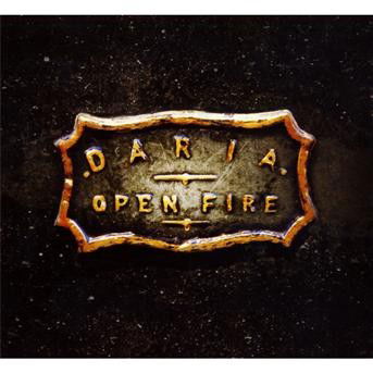 Cover for Daria · Open Fire [2eme Album-Digipack (CD)