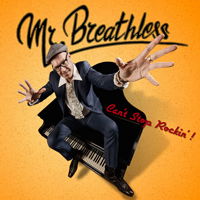 Cover for Mr. Breathless · Can't Stop Rockin' (CD) (2017)