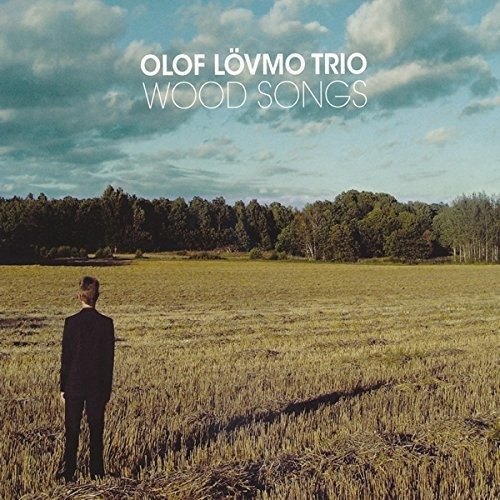 Cover for Olof -Trio- Lovmo · Wood Songs (CD) (2014)