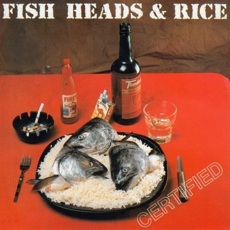 Cover for Fish Heads &amp; Rice · Fish Heads &amp; Rice - Certified (CD) (1992)