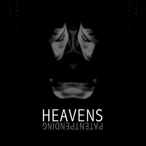 Heavens · Patent Pending (CD) (2006)