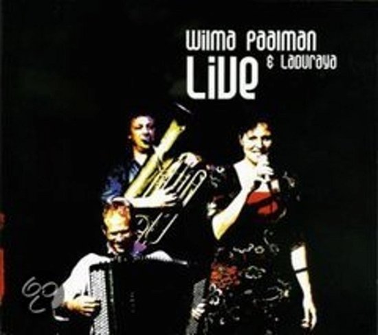 Cover for Paalman Wilma &amp; Laduraya · Paalman Wilma &amp; Laduraya - Live (CD) (2007)