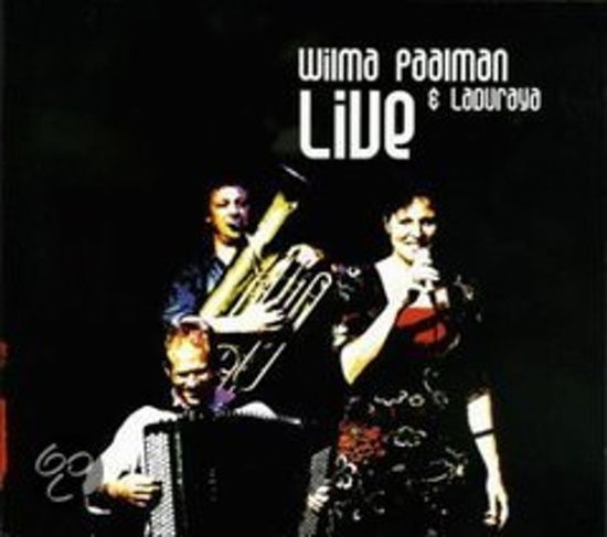 Paalman Wilma & Laduraya - Live - Paalman Wilma & Laduraya - Música - SILVOX - 8715777001823 - 2 de agosto de 2007