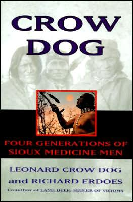 Cover for Leonard C. Dog · Crow Dog: Four Generations of Sioux Medicine men (Paperback Book) [Reprint edition] (1996)