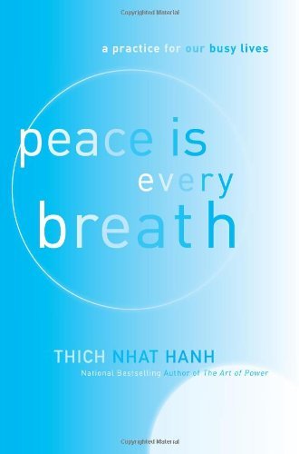 Cover for Thich Nhat Hanh · Peace Is Every Breath: A Practice for Our Busy Lives (Taschenbuch) [Reprint edition] (2012)