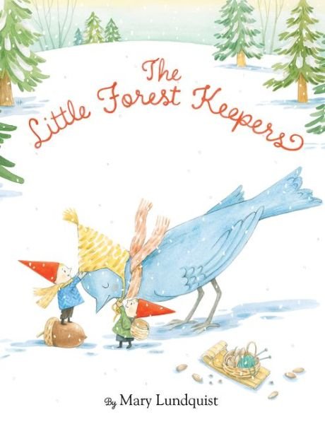 The Little Forest Keepers - Mary Lundquist - Livros - HarperCollins Publishers Inc - 9780062287823 - 17 de fevereiro de 2022