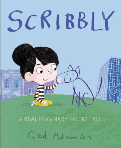 Cover for Ged Adamson · Scribbly: A Real Imaginary Friend Tale (Hardcover Book) (2021)