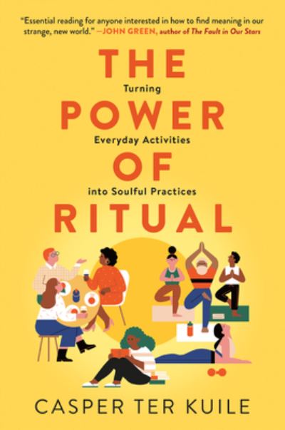 Cover for Casper ter Kuile · The Power of Ritual: Turning Everyday Activities into Soulful Practices (Paperback Book) (2021)