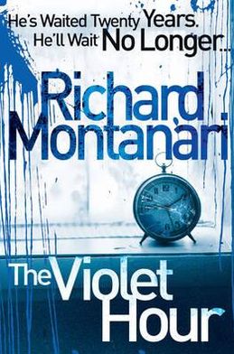 Cover for Richard Montanari · The Violet Hour (Paperback Book) (2010)