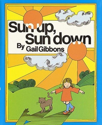 Cover for Gibbons Gail Gibbons · Sun Up, Sun Down (Taschenbuch) (1987)