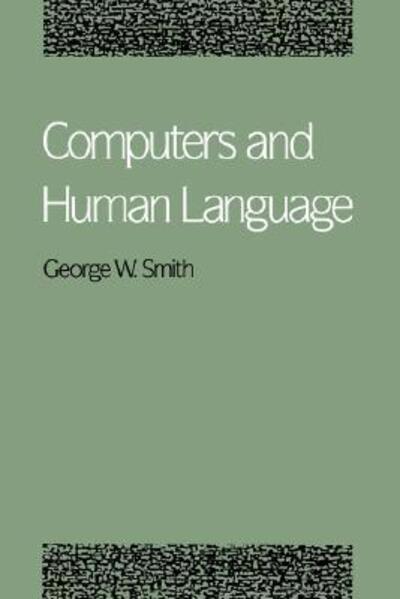 Cover for George W. Smith · Computers and Human Language (Taschenbuch) (1991)