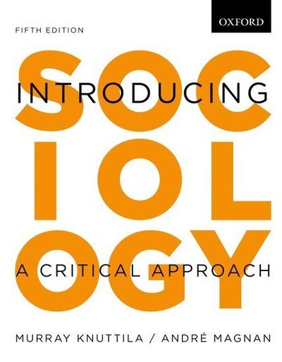 Cover for Murray Knuttila · Introducing Sociology: Introducing Sociology: A Critical Approach, 5e - Introducing Sociology (Taschenbuch) [5 Revised edition] (2012)