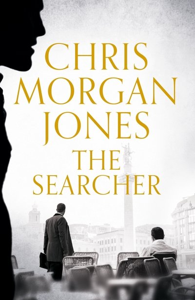 The Searcher - The Ben Webster Spy Series - Chris Morgan Jones - Bücher - Pan Macmillan - 9780230769823 - 2. Juni 2016