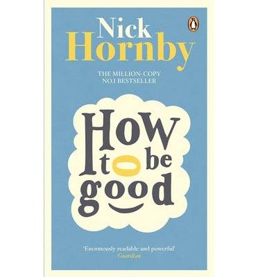 Cover for Nick Hornby · How to be Good (Paperback Book) (2014)