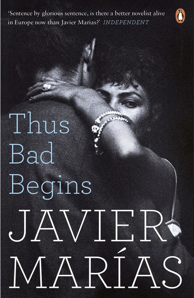 Cover for Javier Marias · Thus Bad Begins (Paperback Book) (2017)