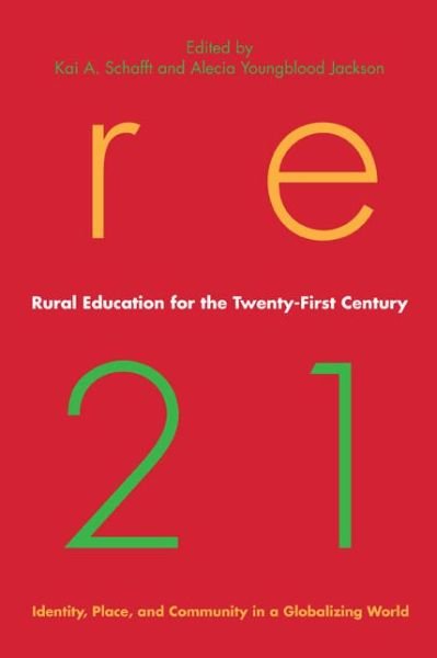 Cover for Kai a Schafft · Rural Education for the Twenty-First Century: Identity, Place, and Community in a Globalizing World - Rural Studies (Gebundenes Buch) (2010)