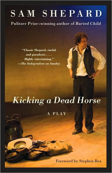 Cover for Sam Shepard · Kicking a Dead Horse (Vintage) (Paperback Book) [First edition] (2008)