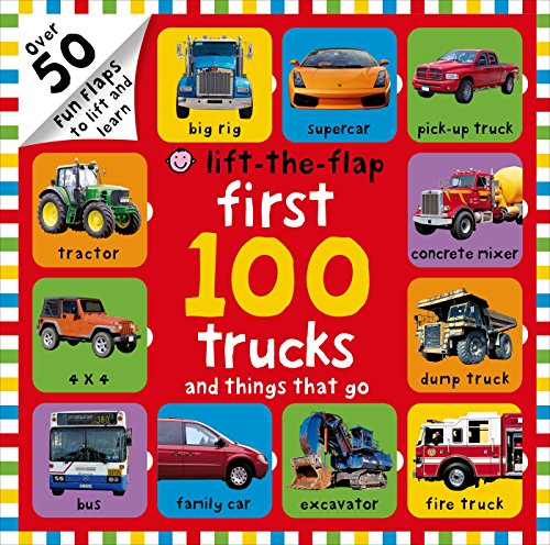 Cover for Roger Priddy · First 100 Trucks and Things That Go Lift-the-Flap: Over 50 Fun Flaps to Lift and Learn - First 100 (Board book) [Ltf Brdbk edition] (2015)