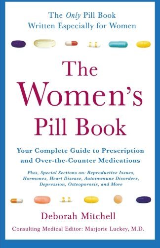 Cover for Deborah Mitchell · The Women's Pill Book: Your Complete Guide to Prescription and Over-the-counter Medications (Taschenbuch) (2012)