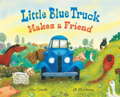 Cover for Alice Schertle · Little Blue Truck Makes a Friend: A Friendship Book for Kids - Little Blue Truck (Gebundenes Buch) (2022)