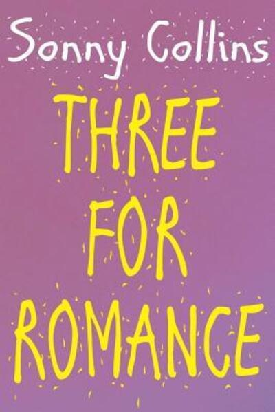 Cover for Sonny Collins · Three For Romance (Paperback Book) (2019)