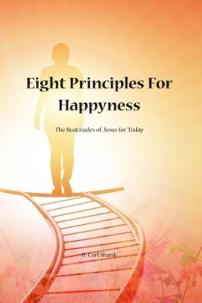 Cover for Carl Shank · Eight Principles for Happiness (Book) (2019)