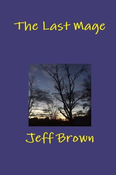 Cover for Jeff Brown · The Last Mage (Paperback Bog) (2019)