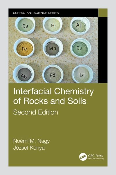 Cover for Nagy, Noemi M. (University of Debrecen, Hungary) · Interfacial Chemistry of Rocks and Soils - Surfactant Science (Hardcover Book) (2021)