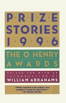 Cover for William Abrahams · Prize Stories 1996: the O. Henry Awards (Pen / O. Henry Prize Stories) (Taschenbuch) (1996)