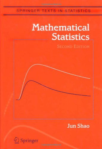 Cover for Jun Shao · Mathematical Statistics - Springer Texts in Statistics (Gebundenes Buch) [2nd ed. 2003. Corr. 4th printing 2007 edition] (2003)