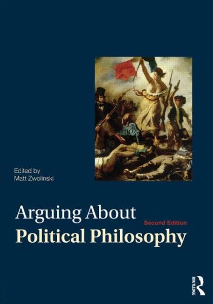 Cover for Matt Zwolinski · Arguing About Political Philosophy - Arguing About Philosophy (Taschenbuch) (2014)