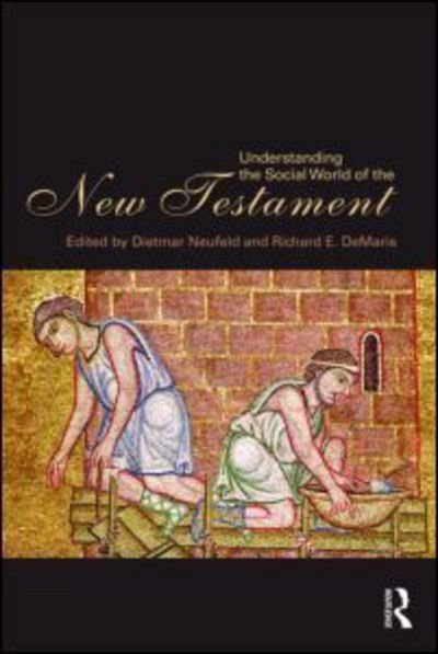 Cover for Neufeld, Dietmar (University of British Columbia, Canada) · Understanding the Social World of the New Testament (Taschenbuch) (2009)