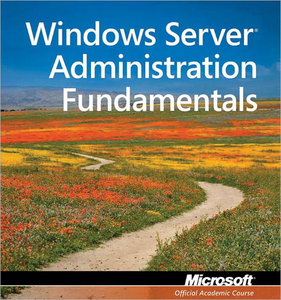 Cover for Microsoft Official Academic Course · Exam 98-365 MTA Windows Server Administration Fundamentals (Paperback Book) (2011)