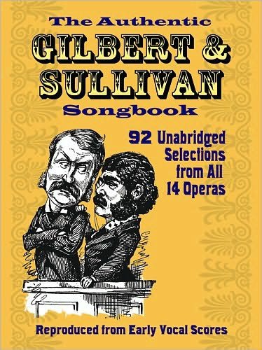 Cover for Opera and Choral Scores · The Authentic Gilbert &amp; Sullivan Songbook (Dover Vocal Scores) (Paperback Book) (2009)