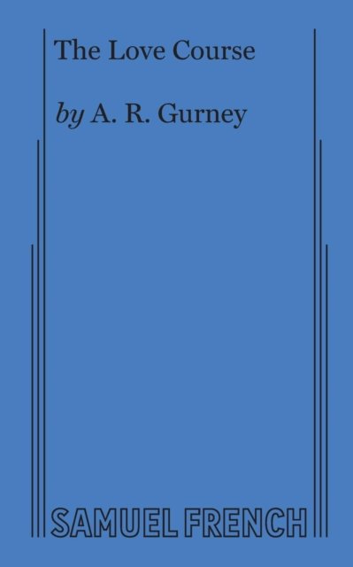 Cover for A.R. Gurney · Love Course - Acting Edition S. (Paperback Book) (2017)