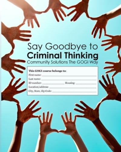 Cover for Coach Taylor · Say Goodbye to Criminal Thinking (Paperback Book) (2020)