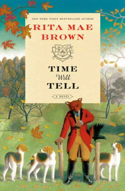 Cover for Rita Mae Brown · Time Will Tell: A Novel (Inbunden Bok) (2024)