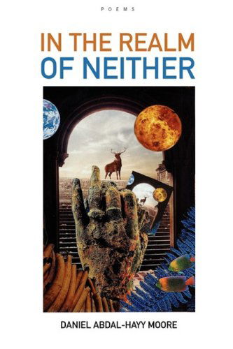 Cover for Daniel Abdal-hayy Moore · In the Realm of Neither / Poems (Paperback Book) (2008)