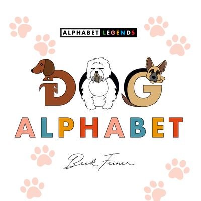 Dog Alphabet - Beck Feiner - Bøger - Alphabet Legends Pty, Limited - 9780648962823 - 30. oktober 2020