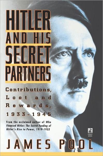 Hitler and His Secret Partners - James Pool - Livres - Atria Books - 9780671760823 - 6 juillet 1999