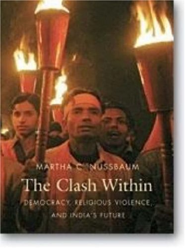 Cover for Martha C. Nussbaum · The Clash Within: Democracy, Religious Violence, and India's Future (Innbunden bok) [Reprint edition] (2007)