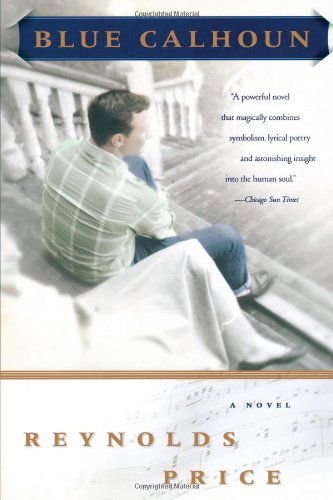 Cover for Reynolds Price · Blue Calhoun: a Novel (Paperback Book) [1st edition] (2000)