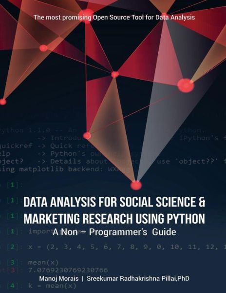 Cover for Sreekumar Radhakrishna Pillai · Data Analysis For Social Science &amp; Marketing Research using Python (Paperback Book) (2017)