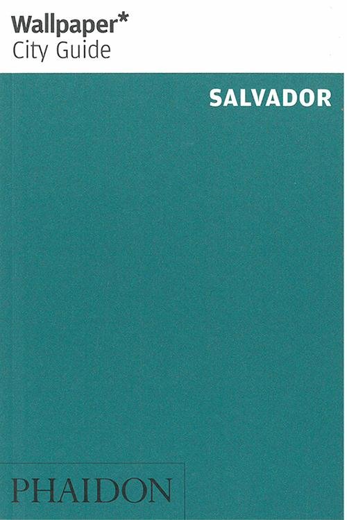 Cover for Wallpaper* · Wallpaper* City Guide Salvador - Wallpaper (Paperback Book) [1º edição] (2014)